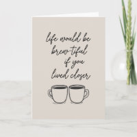 Long Distance Friendship Coffee Pun Quote Love