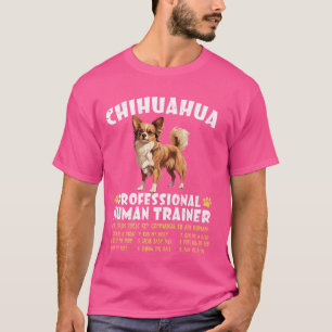 Long-Haired Chihuahua Professional Human Trainer D T-Shirt