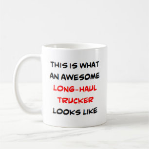 long-haul driver, awesome coffee mug