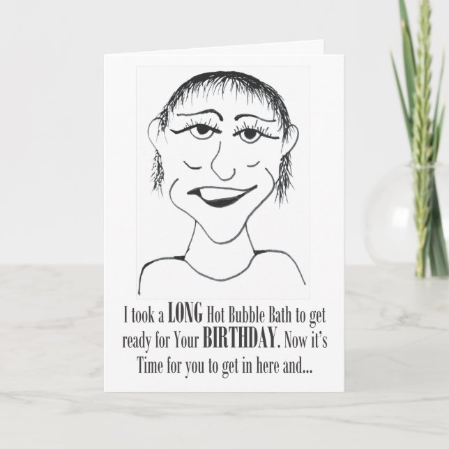 Long Hot Bubble Bath - Birthday Card (Front)