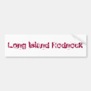 Long Island Redneck Bumper Sticker