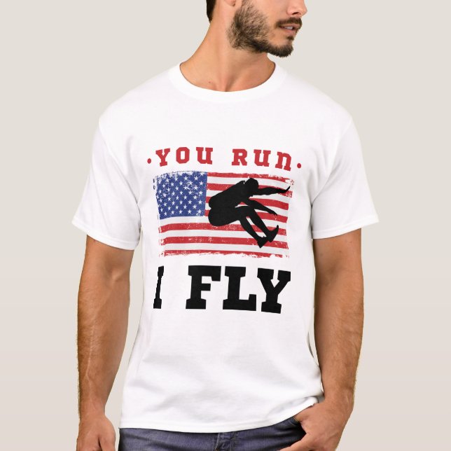Long Jump American Flag You Run I Fly T-Shirt (Front)