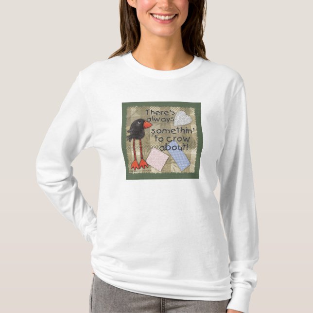 Long Legged Crow-Somethin' to Crow About T-Shirt (Front)
