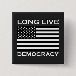 Long Live American Democracy 15 Cm Square Badge