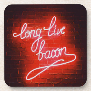 Long Live Bacon Neon Sign, Bacon lover Coaster