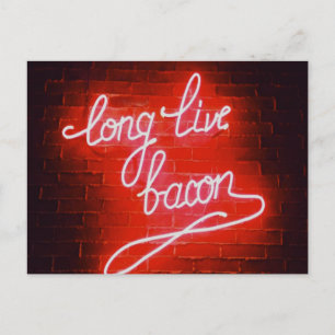 Long Live Bacon Neon Sign, Bacon lover Postcard