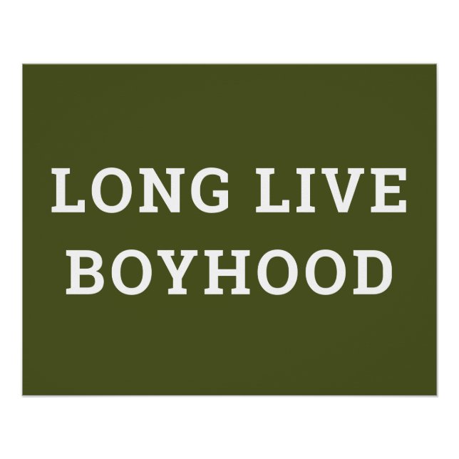 Long Live Boyhood Boy's Room Playroom Nursery Wall Poster (Front)
