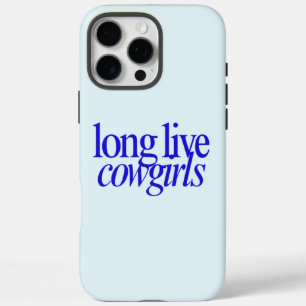 Long Live Cowgirls Phone Case