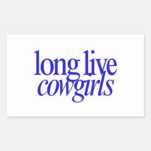 Long Live Cowgirls Sticker