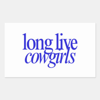 Long Live Cowgirls Sticker