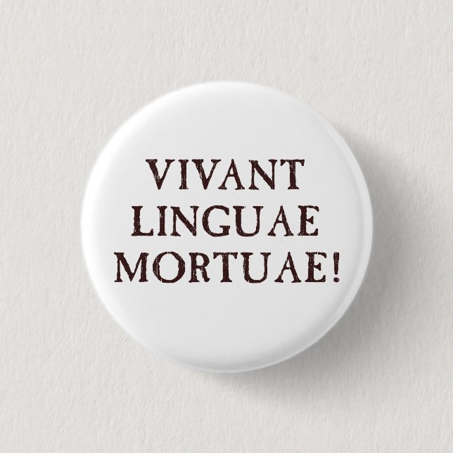 Long Live Dead Languages - Latin 3 Cm Round Badge (Front)