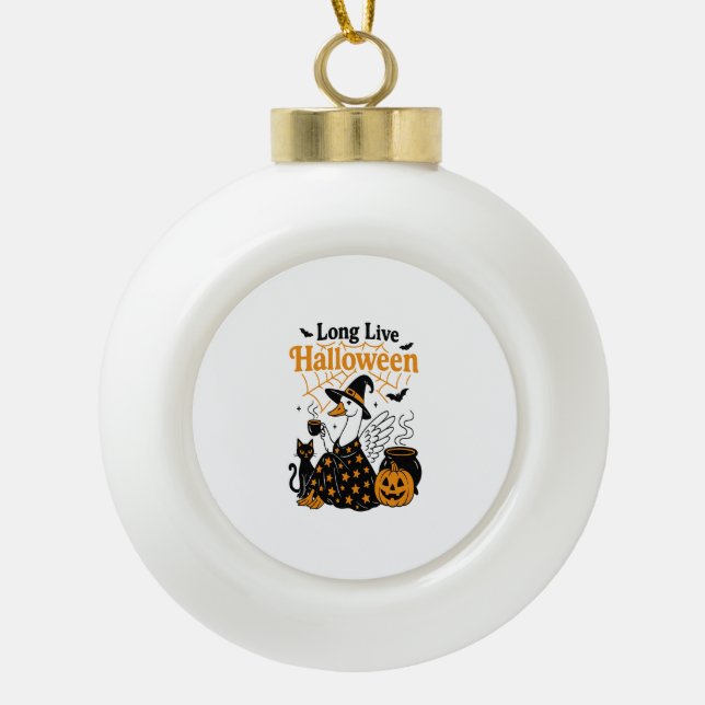 Long Live Halloween Goose Witch Ceramic Ball Christmas Ornament (Front)