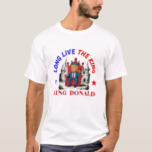 LONG LIVE THE KING: DONALD TRUMP T-Shirt