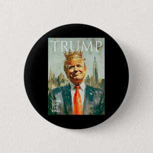 Long Live The King Vintage Retro Trump Portrait 4t 6 Cm Round Badge