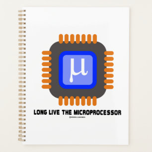 Long Live The Microprocessor Microchip Geek Humour Planner