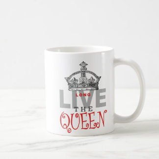 Long Live the QUEEN! Coffee Mug