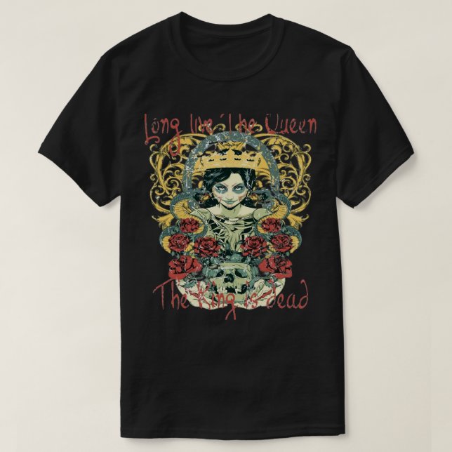 long live the queen T-Shirt (Design Front)