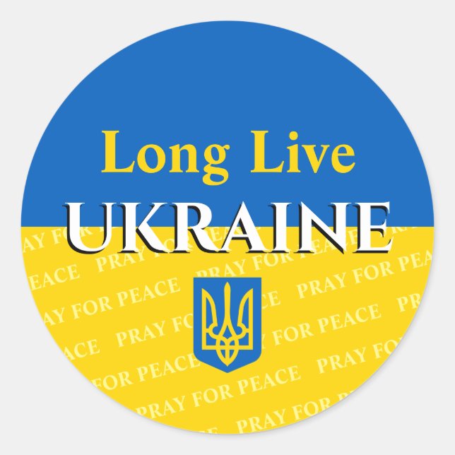 Long Live Ukraine, Pray For Peace, Your Messages Classic Round Sticker (Front)