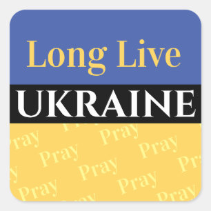 Long Live UKRAINE, Pray, Your Messages Square Sticker