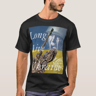 Long Live Ukraine  T-Shirt