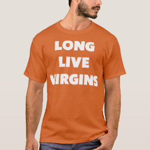 Long Live Virgins T-Shirt