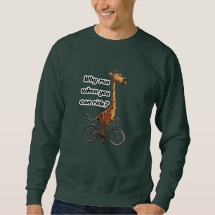Long Neck, Small Bike – Hilarious & Funny Giraffe Sweatshirt