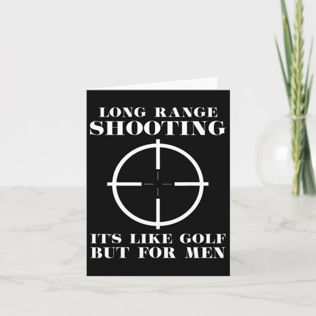 Long Range Shooting Is Like A Golf But For Men  Card (Front)
