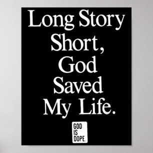 Long Story Short God Saved My Life Vintage Quotes  Poster