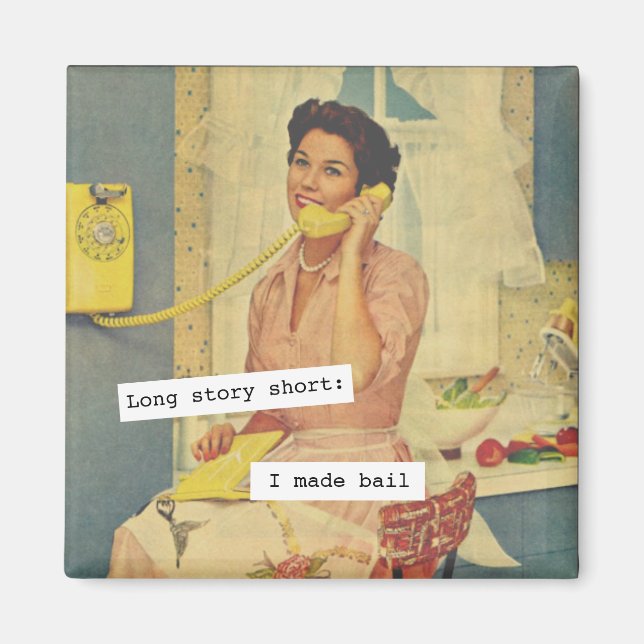 Long Story Short I Made Bail Magnet (Front)