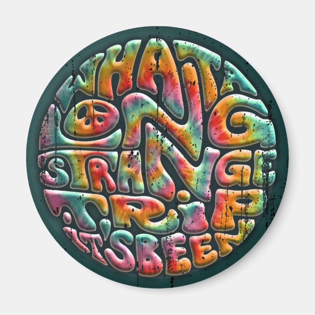 Long, Strange Trip Magnet (Front)