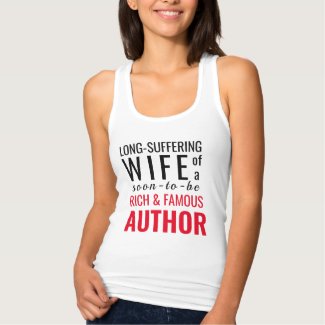 Long-Suffering Wife of a Soon-To-Be Famous Author Tank Top