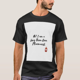 Long Term Care Pharmacist Introduction 1 T-Shirt