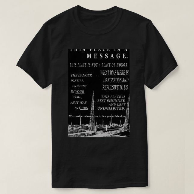 long-time nuclear waste warning messages.  T-Shirt (Design Front)