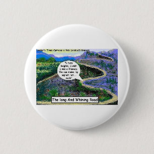 Long & Whining Road Funny Gifts & Collectibles 6 Cm Round Badge