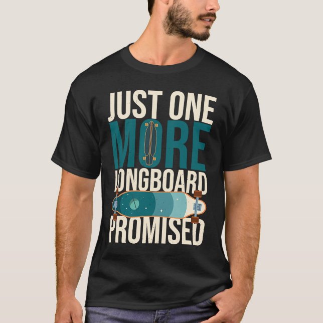 Longboard Skateboard Board Wheels Longboarder Begi T-Shirt (Front)