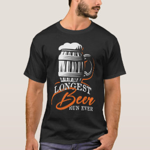 Longest Beer Run Ever  Running T-Shirt
