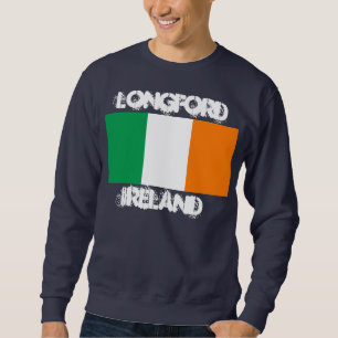 Longford, Ireland with Irish flag Sweatshirt