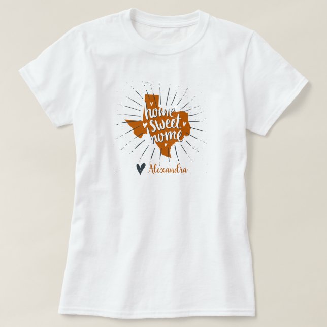 Longhorn Burnt Orange Home Sweet Home - Texas T-Shirt (Design Front)