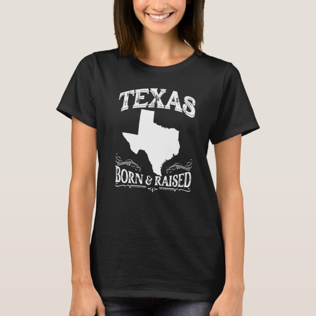 Longhorn Home State Texas Pride Texas Born & Raise T-Shirt (Front)