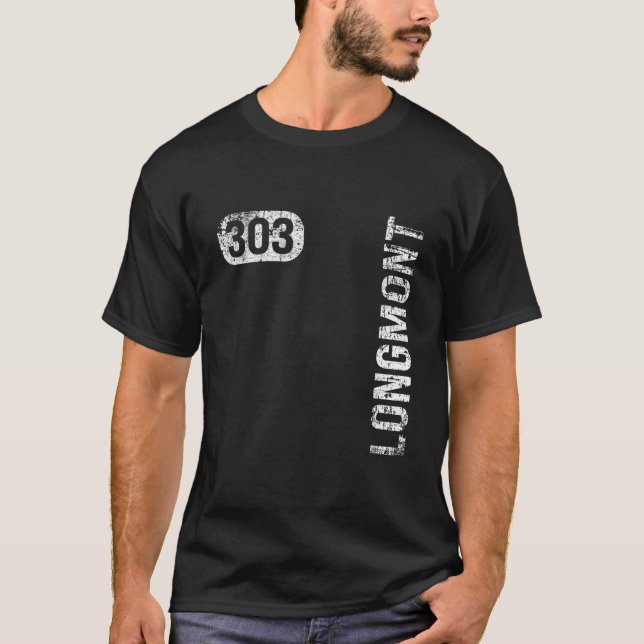 Longmont Colorado 303 Area Code T-Shirt (Front)