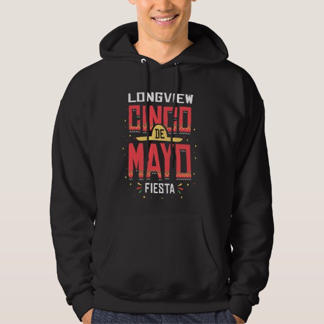 Longview Texas Cinco de Mayo Celebration Gift Hoodie (Front)