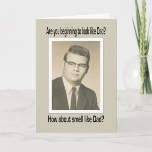 Look and Smell like Dad - Birthday Card