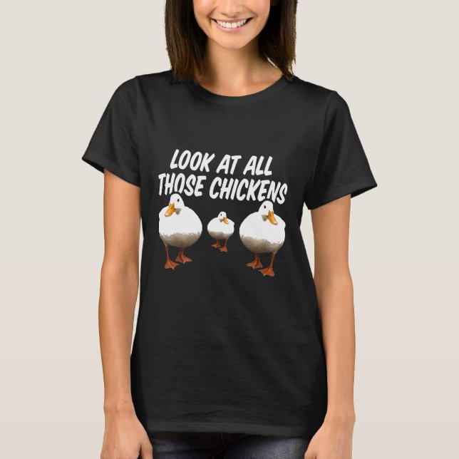 Look At All Those Chickens Funny Goose Duck Vine M T-Shirt (Front)