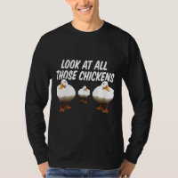 Look At All Those Chickens Funny Goose Duck Vine M