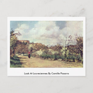 Look At Louveciennes By Camille Pissarro Postcard