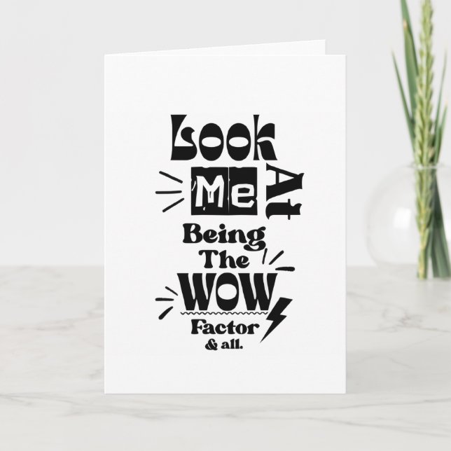 Look At Me Being A Wow Factor & All Card (Front)