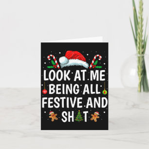 Look At Me Being All Festive & Funny Christmas Card