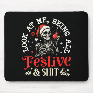 Look At Me Being All Festive And Christmas Skeleto Mouse Mat