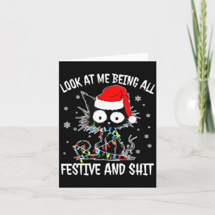 Look At Me Being All Festive And Funny Christmas C Card