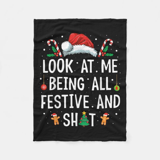 Look At Me Being All Festive And Funny Christmas  Fleece Blanket (Front)